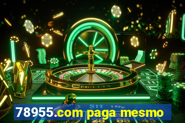 78955.com paga mesmo